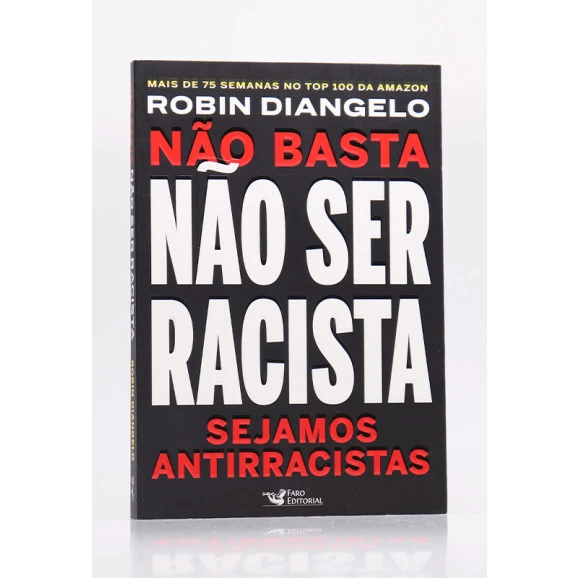 Não Basta Não Ser Racista | Robin Diangelo