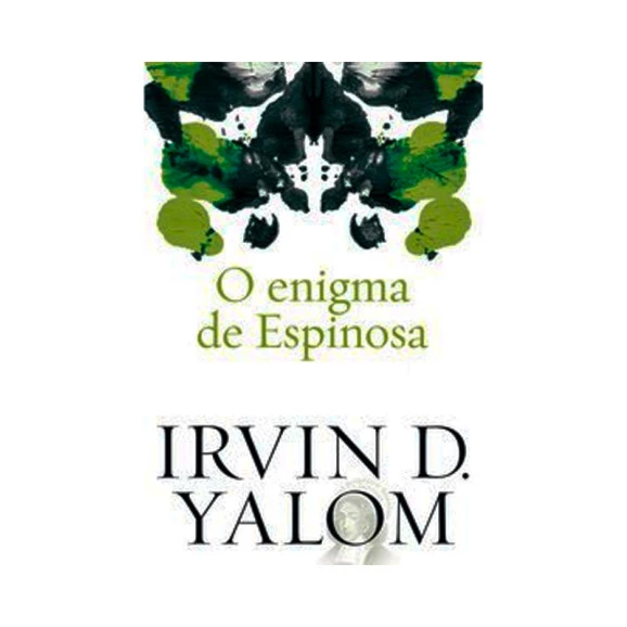 O Enigma de Espinosa | Irvin D. Yalom