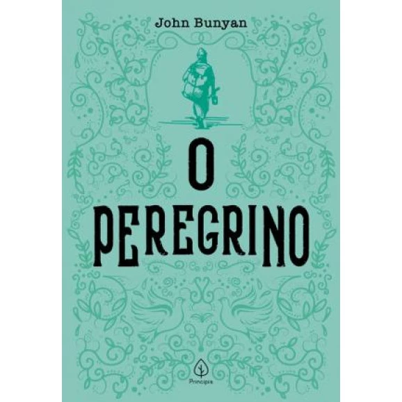 O Peregrino | John Bunyan | Principis