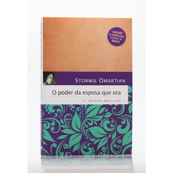 O Poder da Esposa que Ora | 2ª Edição Ampliada | Stormie Omartian