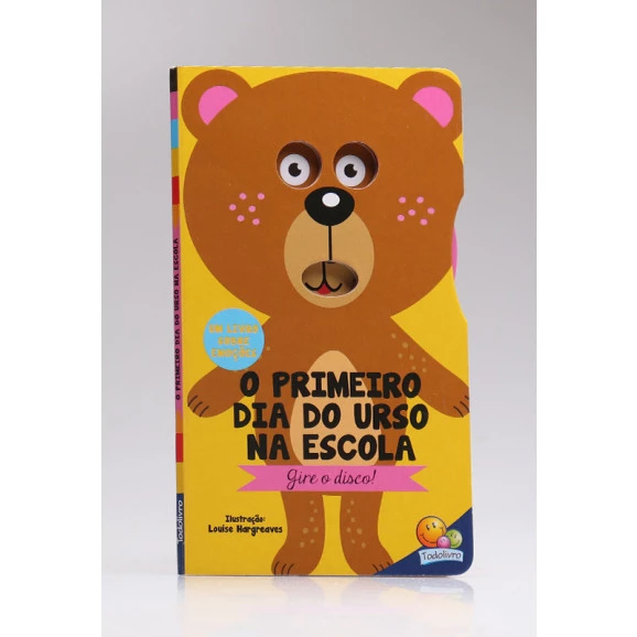 Gire o Disco! | O Primeiro Dia do Urso na Escola | Todolivro