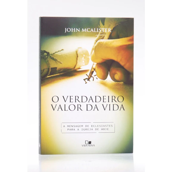 O Verdadeiro Valor da Vida |  John McAlister