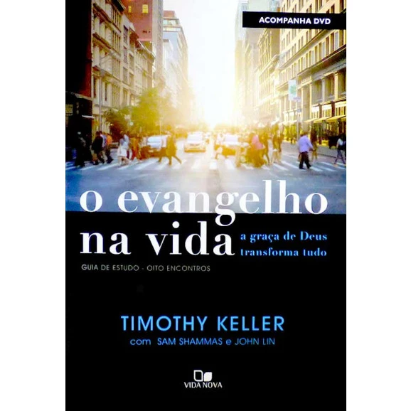 O Evangelho na Vida | Guia de Estudo | Timothy Keller