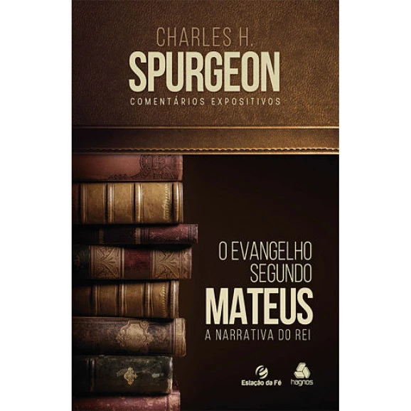 O Evangelho Segundo Mateus | Charles H. Spurgeon 