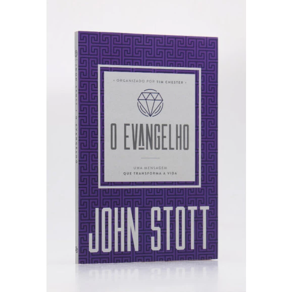 O Evangelho | Uma Mensagem Que Transforma a Vida | John Stott 