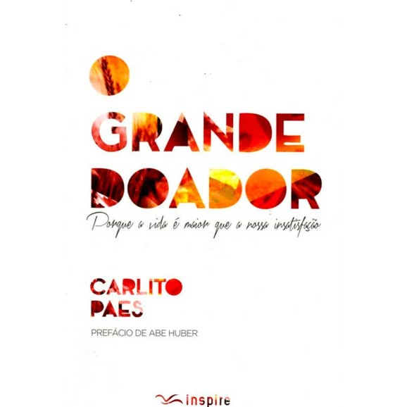 O Grande Doador | Carlito Paes