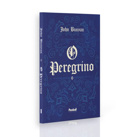 O Peregrino | Edição Comentada e Ilustrada | John Bunyan