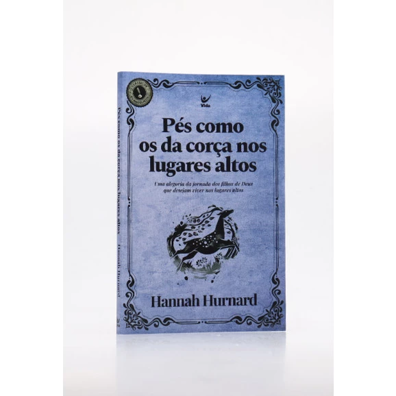 Pés Como os da Corça nos Lugares Altos | Hannah Hurnard