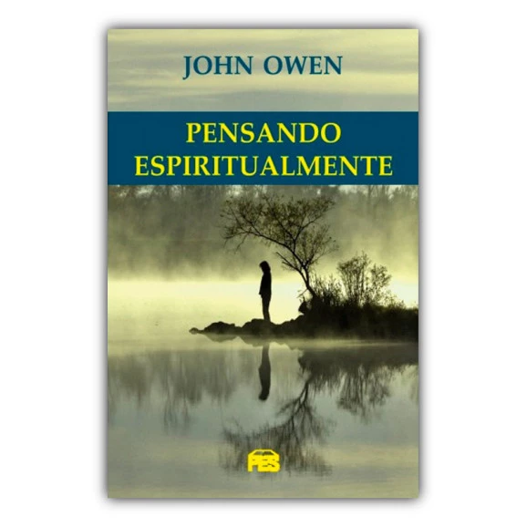 Pensando Espiritualmente | John Owen