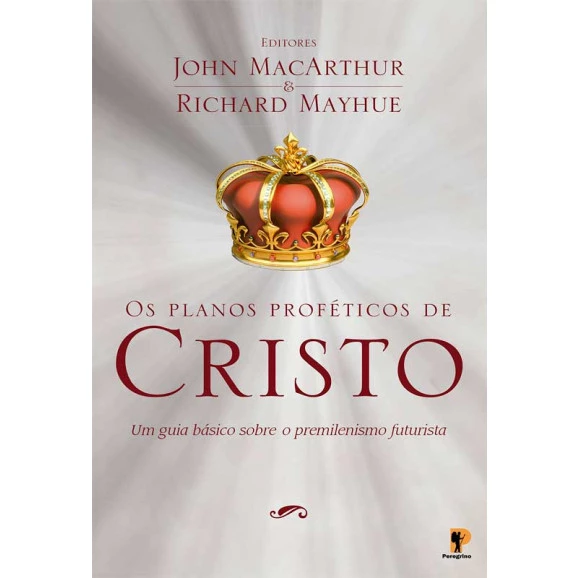 Os Planos Proféticos De Cristo | John MacArthur