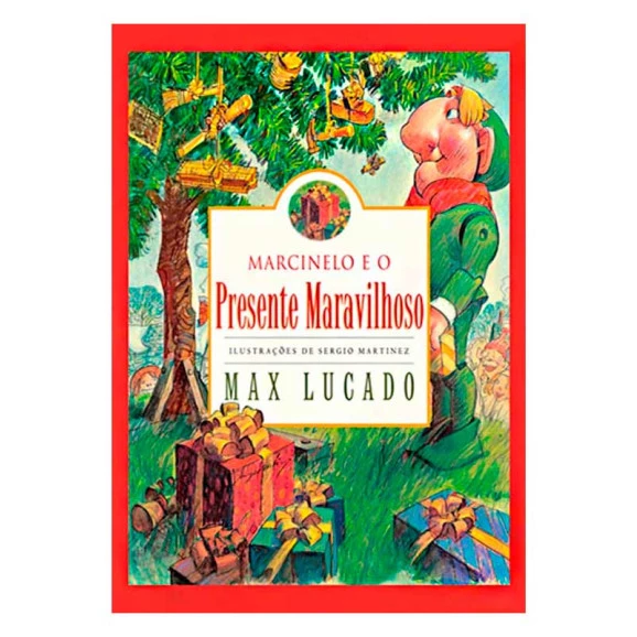 Marcinelo E O Presente Maravilhoso | Max Lucado