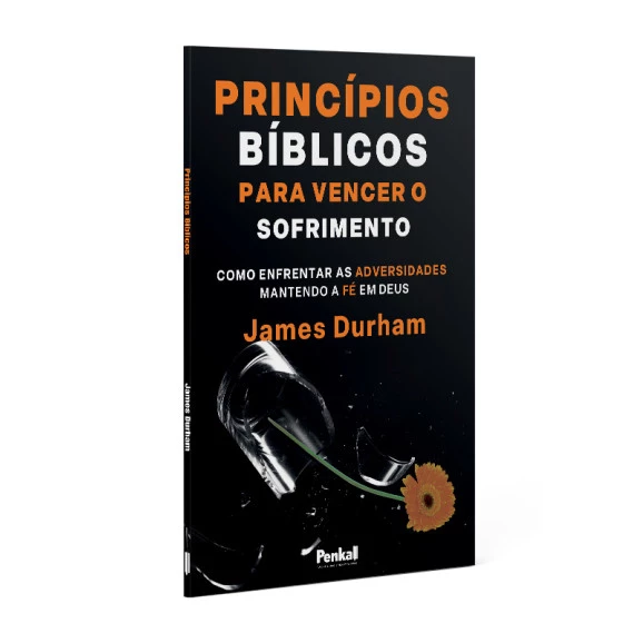 Princípios Bíblicos Para Vencer o Sofrimento | James Durham