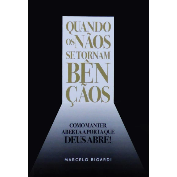 Quando os Nãos se Tornam Bênçãos | Marcelo Bigardi 