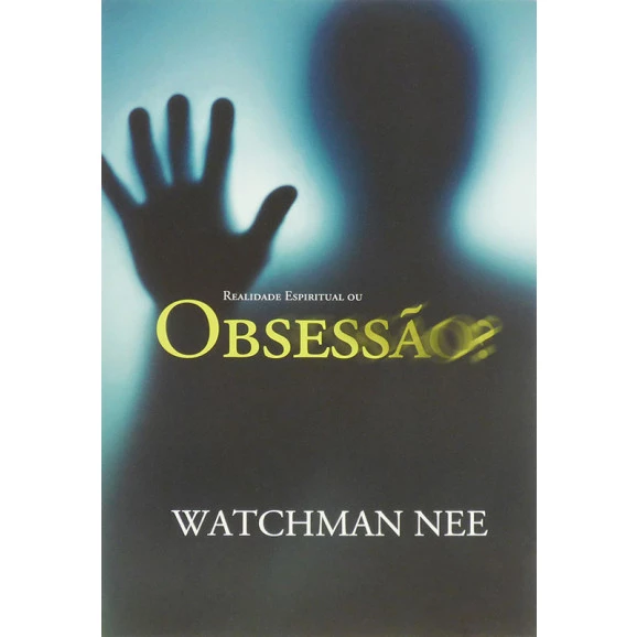 Livro Realidade Espiritual Ou Obsessão | Watchman Nee