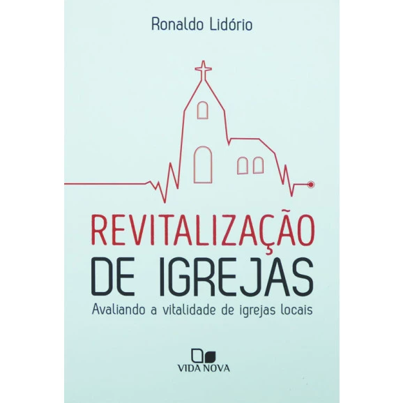 Revitalização de Igrejas | Ronaldo Lidório
