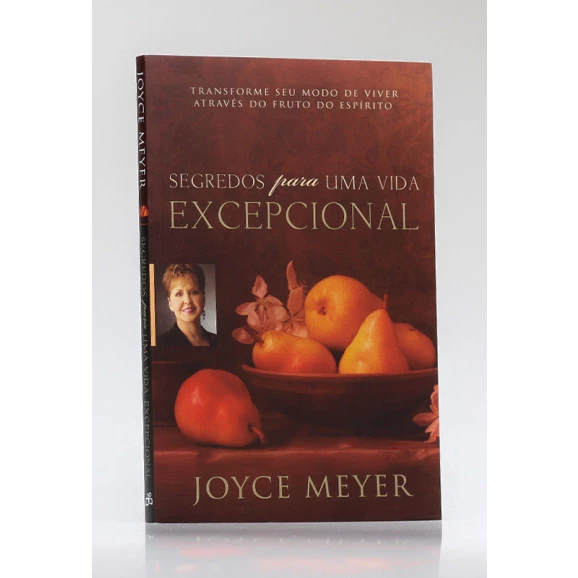 Segredos Para Uma Vida Excepcional | Joyce Meyer