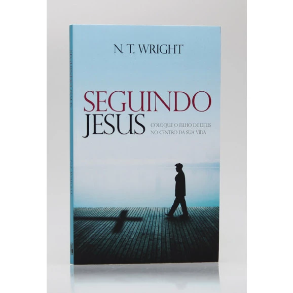 Seguindo Jesus | N. T. Wright