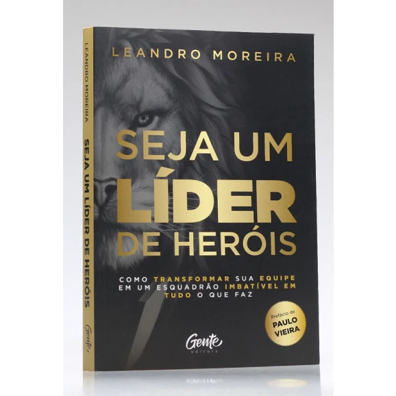 Seja um Líder de Heróis | Leandro Moreira