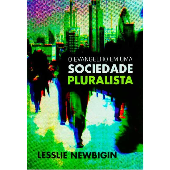 Livro O Evangelho Em Uma Sociedade Pluralista | Lesslie Newbigin