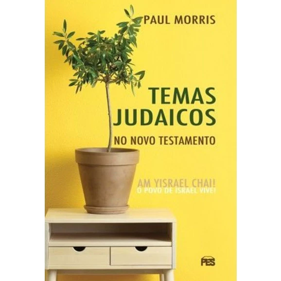 Temas Judaicos no Novo Testamento | Paul Morris