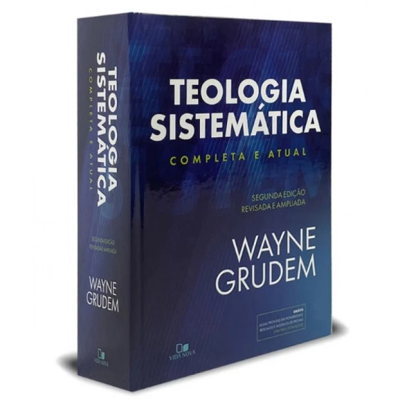 Teologia Sistemática | Completa e Atual | Wayne Grudem