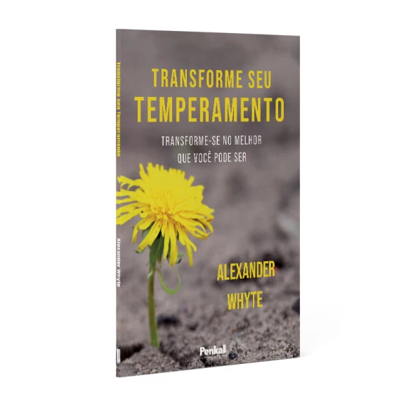 Transforme Seu Temperamento | Alexander Whyte