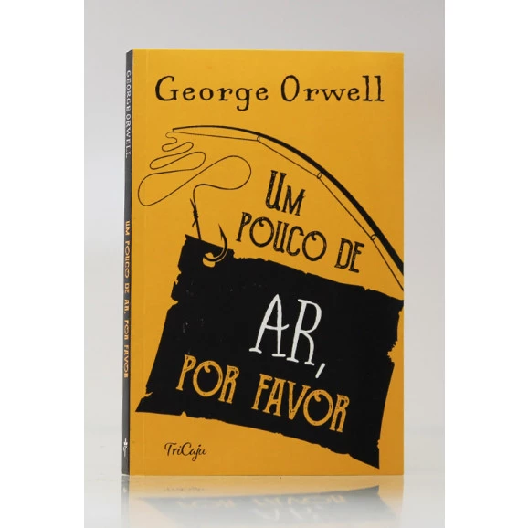 Um Pouco de Ar, Por Favor | George Orwell | Tricaju
