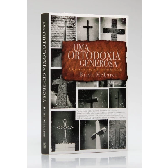 Uma Ortodoxia Generosa | Brian McLaren