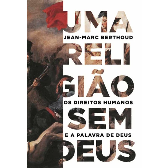 Uma Religião sem Deus | Jean-Marc Berthoud