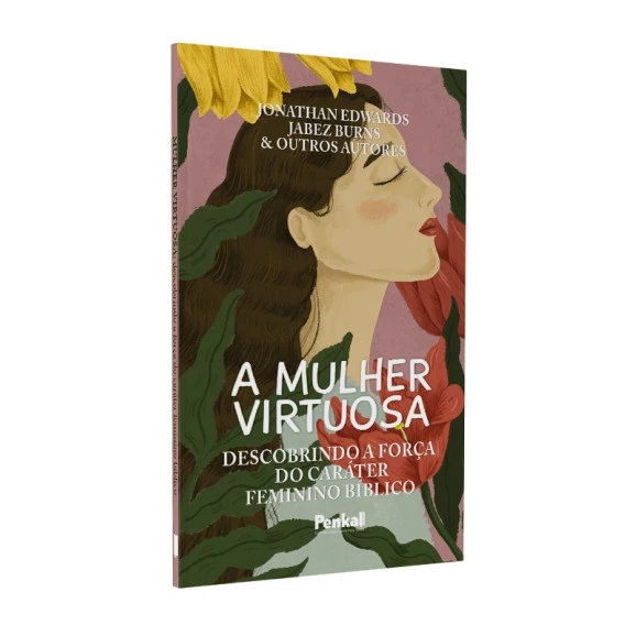 A Mulher Virtuosa | Jonathan Edward