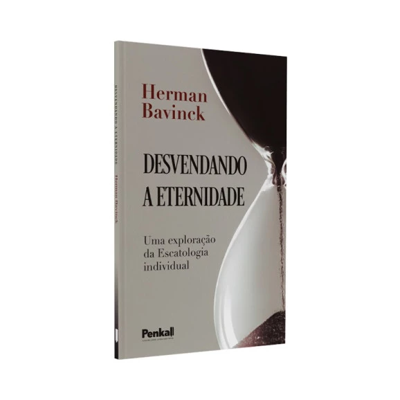 O Mistério da Vida Eterna | Herman Bavinck 