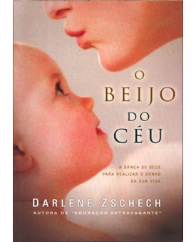 O Beijo Do Céu | Darlene Zschech