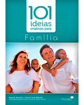 Livro 101 Ideias Criativas Para Família – David Merkh