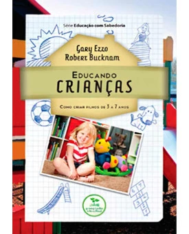 Educando Crianças | Gary Ezzo e Robert Bucknam