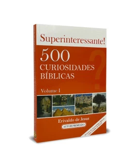 500 Curiosidades Bíblicas Vol.1 | Erivaldo de Jesus