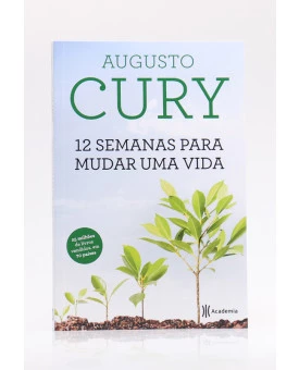 12 Semanas Para Mudar Uma Vida | Augusto Cury