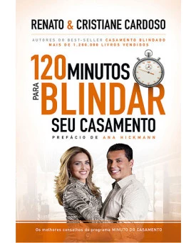 120 Minutos para Blindar seu Casamento | Renato e Cristiane Cardoso 