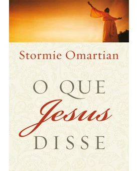 O Que Jesus Disse | Stormie Omartian