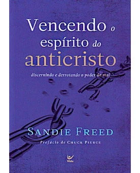 Vencendo O Espírito Do Anticristo | Sandie Freed