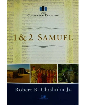 Comentário Expositivo | 1 e 2 Samuel | Robert B. Chisholm Jr