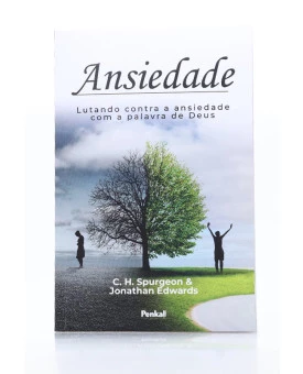Ansiedade | Charles Spurgeon & Jonathan Edwards (padrão)
