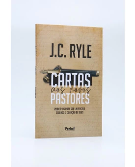 Cartas Aos Novos Pastores | J. C. Ryle