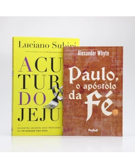 Kit A Cultura do Jejum | Luciano Subirá + Paulo, o Apóstolo da Fé | Alexander Whyte