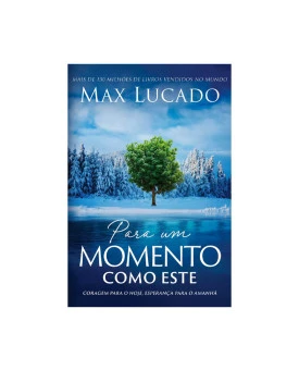 Para um Momento Como Este | Max Lucado