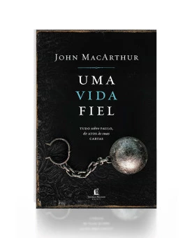Uma Vida Fiel | John MacArthur