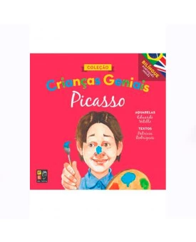 Picasso | Coleção Crianças Geniais | Patrícia Rodrigues | Pé Da Letra 