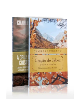 Kit 2 livros | A Cruz de Cristo + Oração de Jabez e Outros Sermões | Charles Spurgeon | Sermões de Vitória