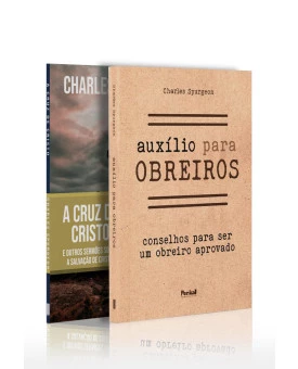 Kit 2 livros | A Cruz de Cristo + Auxílio Para Obreiros | Charles Spurgeon | Obreiros de Cristo