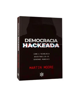 Democracia Hackeada I Martin Moore
