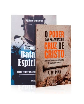 Kit 2 Livros | O Poder das Palavras da Cruz de Cristo + Entendendo as Batalhas Espirituais | William Spurstowe | Evangelho da Cruz (padrão)